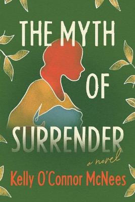 Book cover for The Myth of Surrender