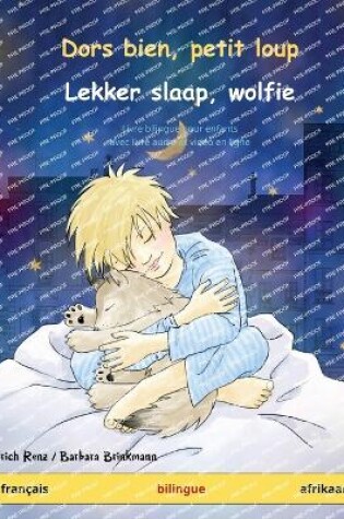 Cover of Dors bien, petit loup - Lekker slaap, wolfie (fran�ais - afrikaans)