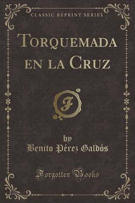 Book cover for Torquemada En La Cruz (Classic Reprint)