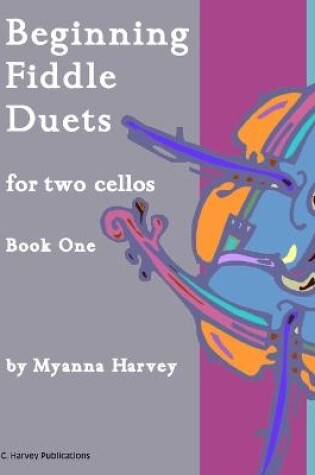 Cover of Beginning Fiddle Duets for Two Cellos, Book One