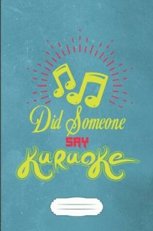 Cover of Did Someone Say Karaoke