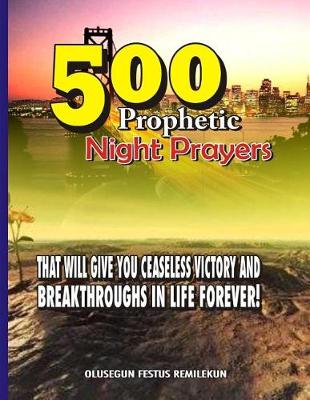 Book cover for 500 Prophetic Night Prayers