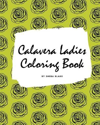 Book cover for Calavera Ladies Adult Coloring Book (Large Softcover Coloring Book for Adults)