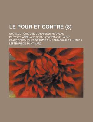 Book cover for Le Pour Et Contre; Ouvrage Periodique D'Un Gout Nouveau (8)