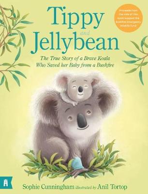 Book cover for Tippy and Jellybean: The True Story of a Brave Koala who Saved her Baby from a Bushfire