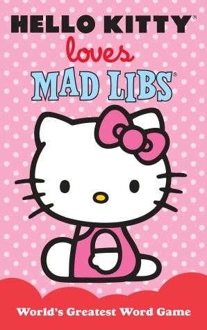 Book cover for Hello Kitty Loves Mad Libs