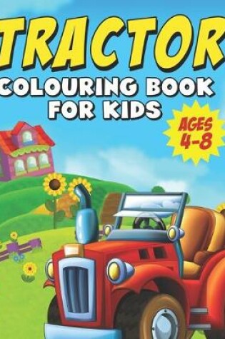 Cover of Tractor Colouring Book For Kids