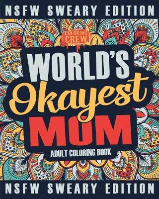 Book cover for Worlds Okayest Mom Coloring Book