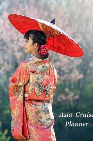 Cover of Asia Cruise Planner