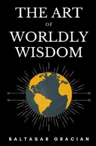 Cover of The Art of Worldly Wisdom