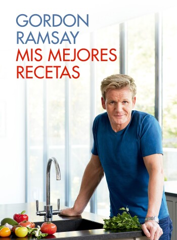 Book cover for Mis mejores recetas / Gordon Ramsay's Ultimate Home Cooking