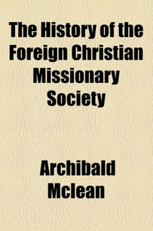 Cover of The History of the Foreign Christian Missionary Society