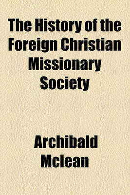 Book cover for The History of the Foreign Christian Missionary Society