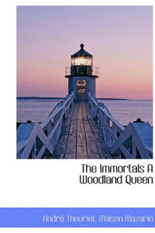 Cover of The Immortals a Woodland Queen