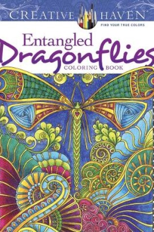 Cover of Creative Haven Entangled Dragonflies Coloring Book