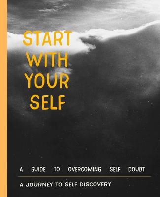 Book cover for Start with your self a journey to self discovery
