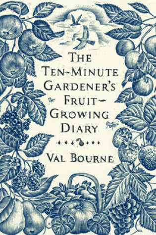 Cover of The Ten-Minute Gardener's Fruit-Growing Diary