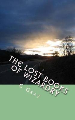 Book cover for The Lost Books of Wizardry