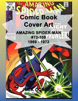 Book cover for Comic Book Cover Art AMAZING SPIDER-MAN #73-108 1969 - 1972