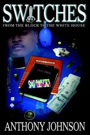 Cover of Switches: From the Block to the White House