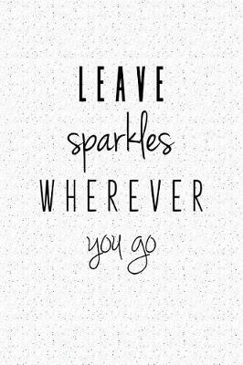 Book cover for Leave Sparkles Wherever You Go