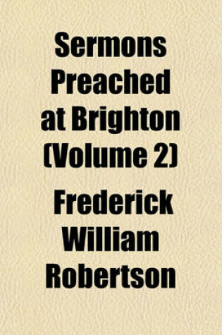 Cover of Sermons Preached at Brighton (Volume 2)