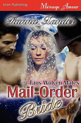 Book cover for Mail-Order Bride [Taos Wolven Mates] (Siren Publishing Menage Amour)