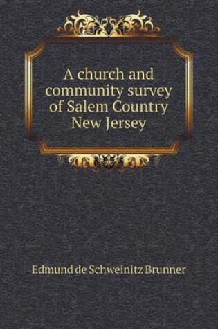 Cover of A church and community survey of Salem Country New Jersey