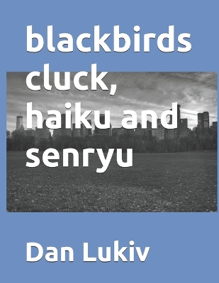 Book cover for blackbirds cluck, haiku and senryu