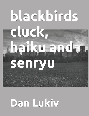 Book cover for blackbirds cluck, haiku and senryu