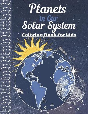 Book cover for Planets in our Solar System - Coloring Book For Kids