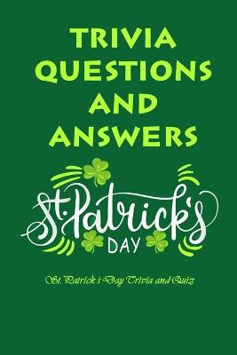 Book cover for St. Patrick's Day Trivia Questions and Answers