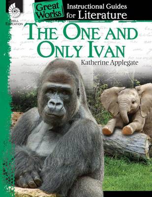 Book cover for The One and Only Ivan: An Instructional Guide for Literature eBook