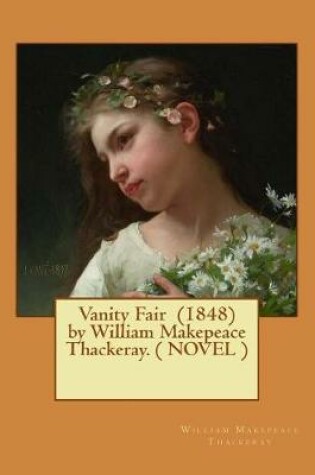 Cover of Vanity Fair (1848) by William Makepeace Thackeray. ( NOVEL )