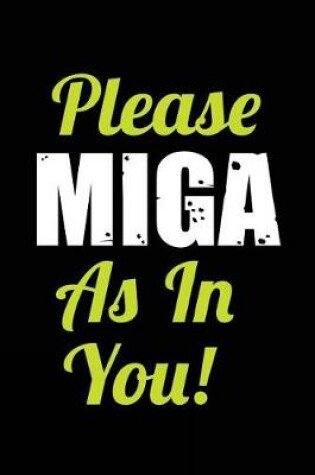 Cover of Please MIGA As In You