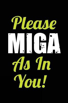 Book cover for Please MIGA As In You