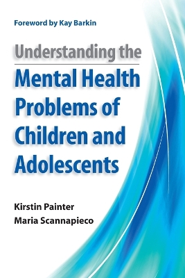 Book cover for Understanding the Mental Health Problems of Children and Adolescents