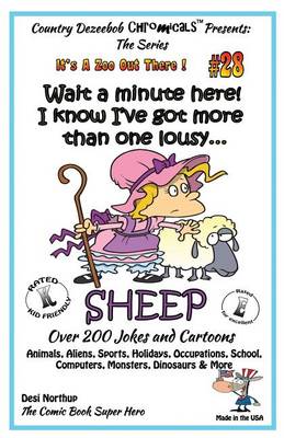 Cover of Wait a Minute Here! I Know I've Got More Than One Lousy SHEEP - Over 200 Jokes + Cartoons - Animals, Aliens, Sports, Holidays, Occupations, School, Computers, Monsters, Dinosaurs & More - in BLACK and WHITE