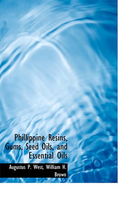 Book cover for Phillippine Resins, Gums, Seed Oils, and Essential Oils