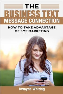 Book cover for The Business Text Message Connection