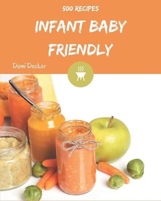 Book cover for 500 Infant Baby Friendly Recipes