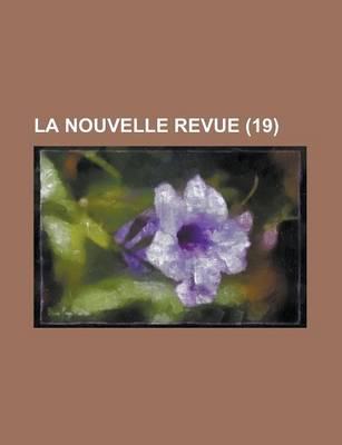 Book cover for La Nouvelle Revue (19)