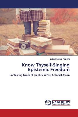 Book cover for Know Thyself-Singing Epistemic Freedom