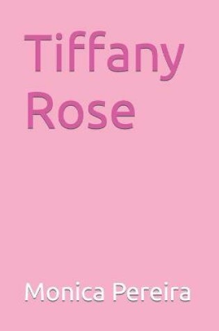 Cover of Tiffany Rose