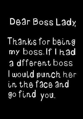 Book cover for Dear Boss Lady, Thanks for Being My Boss