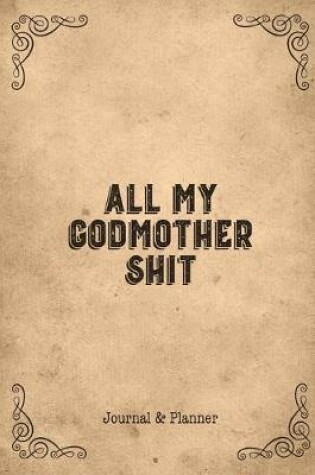 Cover of All My Godmother Shit