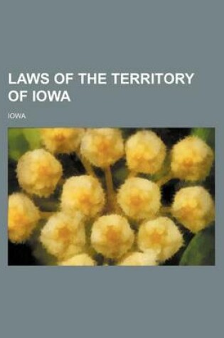 Cover of Laws of the Territory of Iowa