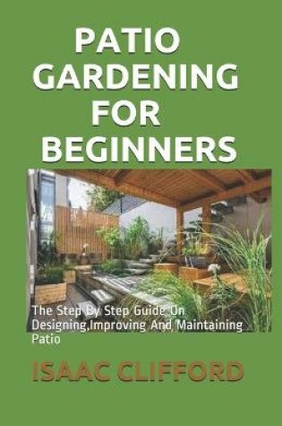 Cover of Patio Gardening for Beginners