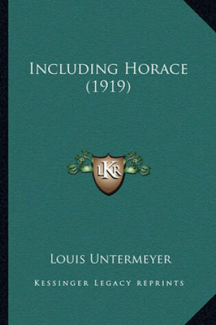 Cover of Including Horace (1919) Including Horace (1919)