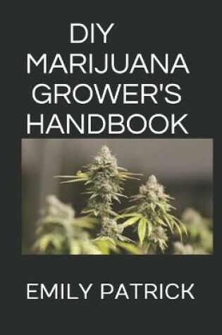 Cover of DIY Marijuana Grower's Handbook